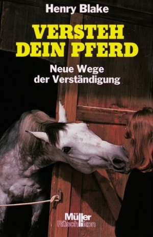 ISBN 9783275006076: Versteh dein Pferd : Neue Wege der Verständigung