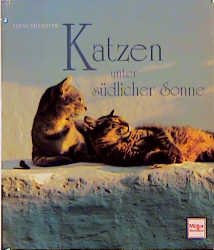 ISBN 9783275011834: Katzen unter südlicher Sonne