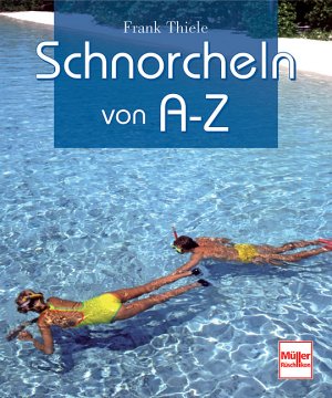 ISBN 9783275015788: Schnorcheln von A-Z