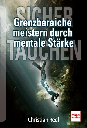 ISBN 9783275017331: Grenzbereiche meistern durch mentale Stärke - Sicher tauchen