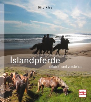 ISBN 9783275017393: Islandpferde: Erleben und verstehen Klee, Otto