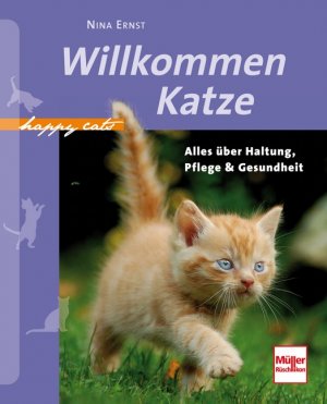 ISBN 9783275017812: Willkommen Katze - Alles über Haltung, Pflege & Gesundheit