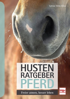 ISBN 9783275021345: Husten-Ratgeber Pferd - Freier atmen, besser leben