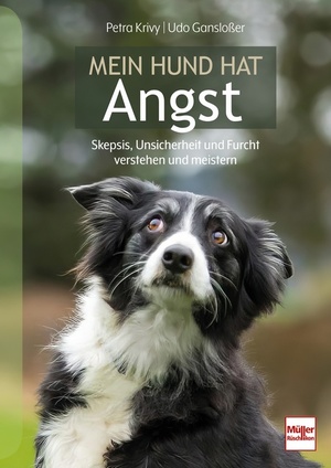 neues Buch – Petra Krivy – Mein Hund hat Angst