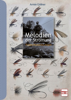 ISBN 9783275023127: Melodien der Strömung - 70 Jahre Passion fürs Angeln