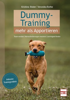 ISBN 9783275023257: Dummy-Training - mehr als Apportieren | Team werden - Herausforderungen meistern - Leichtigkeit finden | Kristina Räder (u. a.) | Taschenbuch | 192 S. | Deutsch | 2024 | Müller Rüschlikon