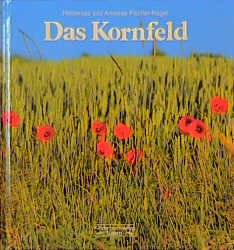 ISBN 9783276000790: Das Kornfeld Fischer-Nagel, Heiderose; Fischer-Nagel, Andreas; Nagel, Heiderose Fischer- und Nagel, Andreas Fischer-