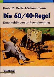 ISBN 9783280026120: Die 60/40-Regel - Kontinuität versus Reengineering