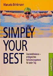 ISBN 9783280026328: Simply Your Best – Zustandsbalance - erfolgreiches Selbstmanagement für jeden Tag