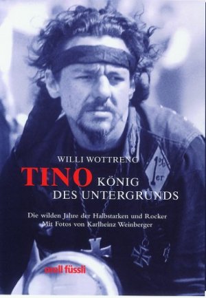 ISBN 9783280028216: Tino - König des Untergrunds – Die wilden Jahre der Halbstarken und Rocker