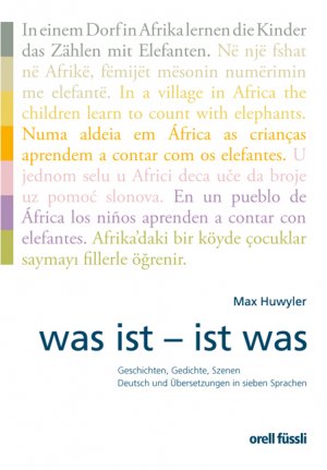 ISBN 9783280040638: was ist - ist was - Geschichten, Gedichte, Szenen - Deutsch und Übersetzungen in sieben Sprachen