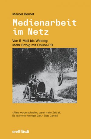 ISBN 9783280052051: Medienarbeit im Netz: Von E-Mail bis Weblog: Mehr Erfolg mit Online-PR von Marcel Bernet Öffentlichkeitsarbeit Internet Online-Dialog Meinungsmacher E-Mail Webseiten Weblogs PR-Profis PR-Abteilungen A