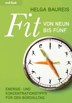 ISBN 9783280053584: Fit von neun bis fünf - Energie- und Konzentrationstipps für den Büroalltag