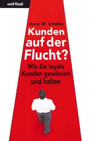 gebrauchtes Buch – Anne M. Schüller – Kunden auf der Flucht? - Wie Sie loyale Kunden gewinnen und halten (Nominiert für den Preis: Trainerbuch des Jahres 2010 von managementbuch.de und der German Speakers Association e. V. )