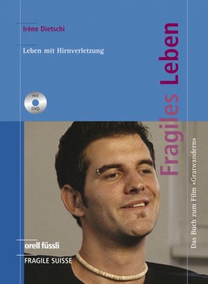 ISBN 9783280060773: Fragiles Leben: Leben mit Hirnverletzung mit DVD-ROM [Gebundene Ausgabe] Irène Dietschi (Autor) Hirngeschädigte Hirnverletzte Menschen Hirnverletzungen Medizin Gesundheit Leben Psychologie Behinderung