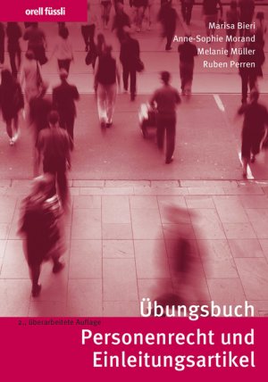 ISBN 9783280073520: Übungsbuch Personenrecht und Einleitungsartikel - Repetitionsfragen, Übungsfälle und bundesgerichtliche Leitentscheide