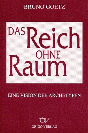 ISBN 9783282000166: Das Reich ohne Raum - Eine Vision der Archetypen