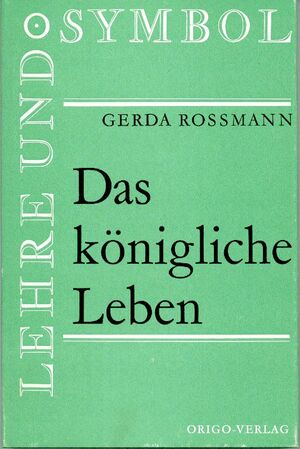 ISBN 9783282000395: Das Königliche Leben - Besinnung auf Angelus Silesius