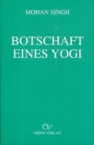 ISBN 9783282000937: Botschaft eines Yogi - Universaler Einklang im Yoga