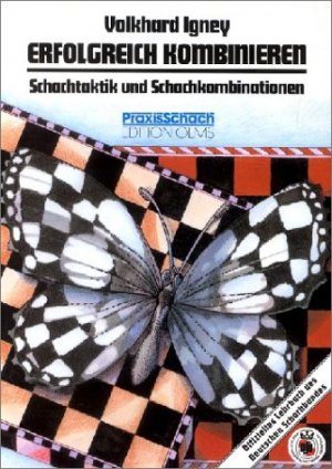 ISBN 9783283003845: Erfolgreich kombinieren – Schachtaktik und Schachkombinationen in Theorie und Praxis