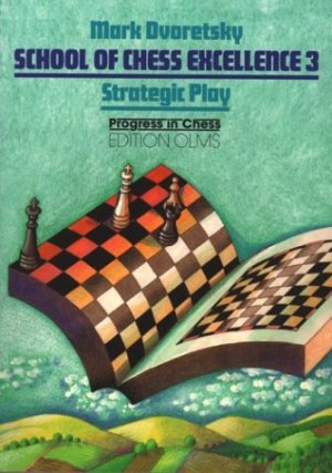 ISBN 9783283004187: School of Chess Excellence – Strategic Play