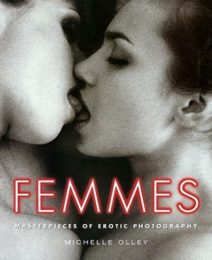 ISBN 9783283004354: FEMMES masterpiece of erotic photography