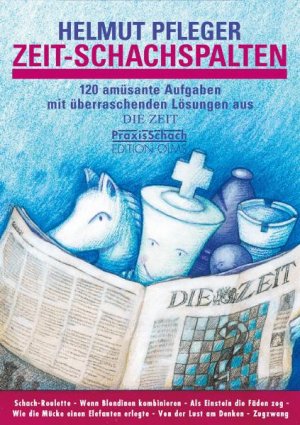 gebrauchtes Buch – Helmut Pfleger – Zeit-Schachspalten. 120 amüsante Aufgaben mit überraschenden Lösungen