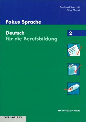 ISBN 9783286335622: Fokus Sprache. Deutsch für die Berufsbildung / Fokus Sprache 2 - Deutsch für die Berufsbildung: Schülerbuch Konzett, Gerhard and Merki, Otto