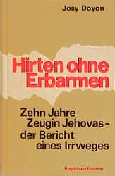 ISBN 9783290114039: Hirten ohne Erbarmen. Zehn Jahre Zeugin Jehovas - der Bericht eines Irrwegs