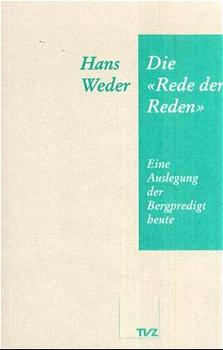 ISBN 9783290115654: Die Rede der Reden – Eine Auslegung der Bergpredigt heute