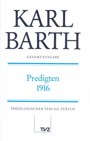 gebrauchtes Buch – Schmidt, Hermann; Stoevesandt – Karl Barth Gesamtausgabe: Abt. I: Predigten 1916: (Band 29 in der Reihenfolge des Erscheinens)