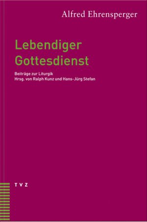 gebrauchtes Buch – Alfred Ehrensperger – Lebendiger Gottesdienst: Beiträge zur Liturgik