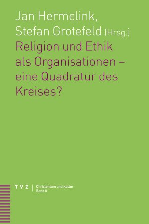 ISBN 9783290174545: Religion und Ethik als Organisationen – eine Quadratur des Kreises?