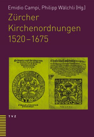 ISBN 9783290175986: Zürcher Kirchenordnungen 1520-1675 / Emidio Campi (u. a.) / Buch / Gebunden / Deutsch / 2011 / Theologischer Verlag Ag / EAN 9783290175986