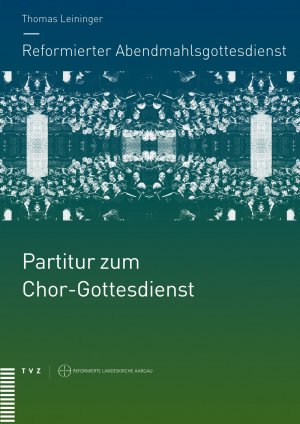 ISBN 9783290178789: Reformierter Abendmahlsgottesdienst: Partitur zum Chor-Gottesdienst – Für 4- bis 7-stimmigen gemischten Chor, Gemeinde, 4 Instrumente ad lib. und Orgel mit Pedal