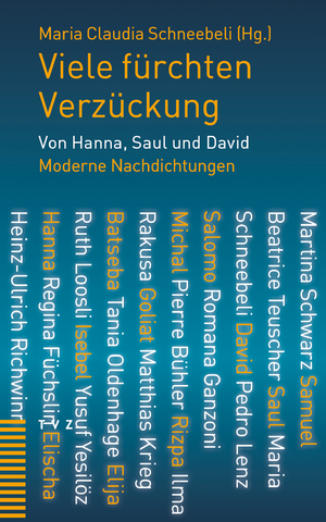 gebrauchtes Buch – Maria Claudia Schneebeli  – Viele fürchten Verzückung: Von Hanna, Saul und David. Moderne Nachdichtungen