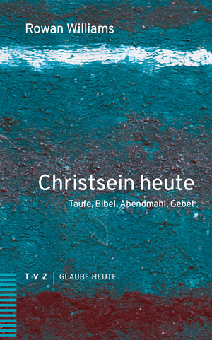 ISBN 9783290185398: Christsein heute – Taufe, Bibel, Abendmahl, Gebet