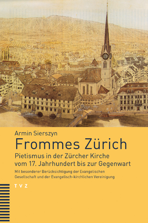 ISBN 9783290185435: Frommes Zürich – Pietismus in der Zürcher Kirche vom 17. Jahrhundert bis zur Gegenwart. Mit besonderer Berücksichtigung der Evangelischen Gesellschaft und der Evangelisch-kirchlichen Vereinigung