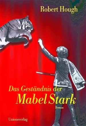 gebrauchtes Buch – Robert Hough – Das Geständnis der Mabel Stark