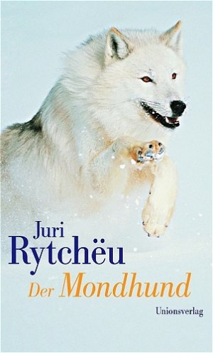 gebrauchtes Buch – Rytcheu Juri – Der Mondhund