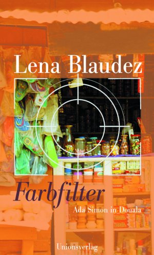 gebrauchtes Buch – Farbfilter. Ada Simon in Douala Blaudez, Lena.