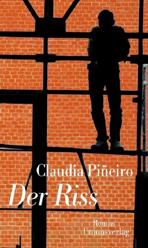 neues Buch – Claudia Piñeiro – Der Riss., Roman.