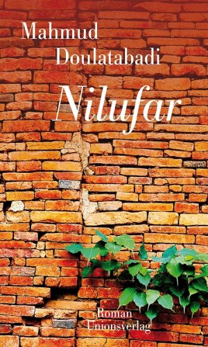 gebrauchtes Buch – Mahmud Doulatabadi – Nilufar: Roman. Aus dem Pers. von Bahman Nirumand