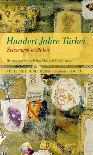 ISBN 9783293100206: Hundert Jahre Türkei - Zeitzeugen erzählen