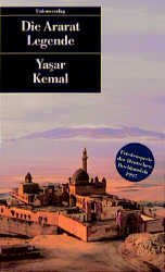 gebrauchtes Buch – Kemal, Yasar – Die Ararat Legende Ya?ar Kemal. Aus dem Türk. von Helga Da?yeli-Bohne und Yildirim Da?yeli