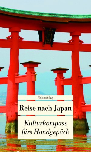 ISBN 9783293204690: Reise nach Japan - Kulturkompass fürs Handgepäck. Herausgegeben von Françoise Hauser. Herausgegeben von Françoise Hauser. Bücher fürs Handgepäck