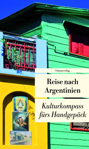 ISBN 9783293204737: Reise nach Argentinien - Kulturkompass fürs Handgepäck. Herausgegeben von Eva Karnofsky. Herausgegeben von Eva Karnofsky. Bücher fürs Handgepäck