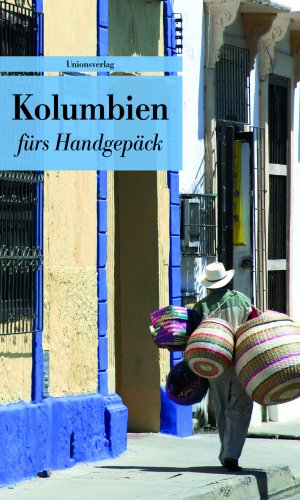 ISBN 9783293207189: Kolumbien fürs Handgepäck - Geschichten und Berichte - Ein Kulturkompass. Herausgegeben von Ingolf Bruckner. Herausgegeben von Ingolf Bruckner. Bücher fürs Handgepäck