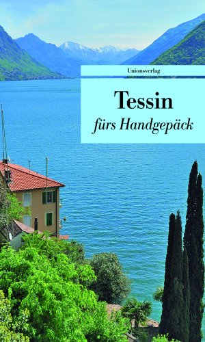 ISBN 9783293207226: Tessin fürs Handgepäck – Geschichten und Berichte - Ein Kulturkompass. Herausgegeben von Franziska Schläpfer. Herausgegeben von Franziska Schläpfer. Bücher fürs Handgepäck