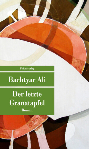 neues Buch – Bachtyar Ali – Der letzte Granatapfel